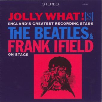 COVER: Jolly What! The Beatles & Frank Ifield on Stage Date of Release Feb 26, 1964 (release)
