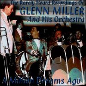COVER: Rarely Heard Recordings Of Glenn Miller & His Orch Vol.1