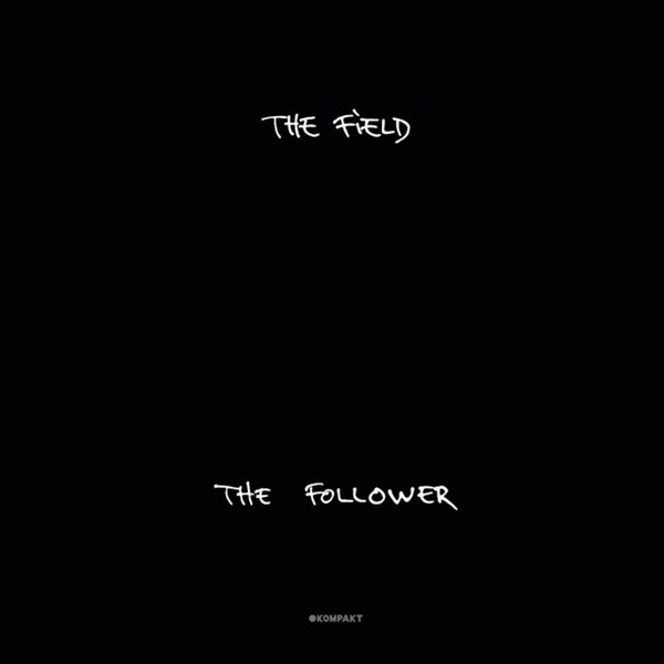 The Field "The Follower"